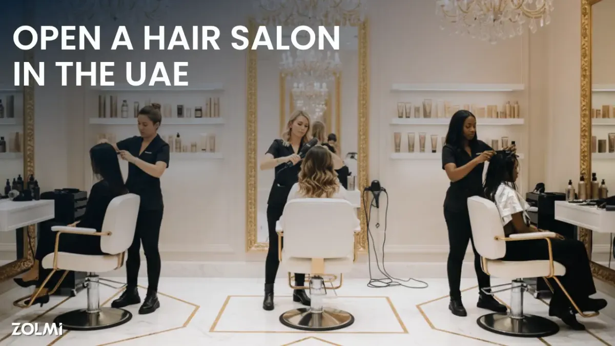 How to Open a Hair Salon in the UAE: A Comprehensive Guide | Zolmi