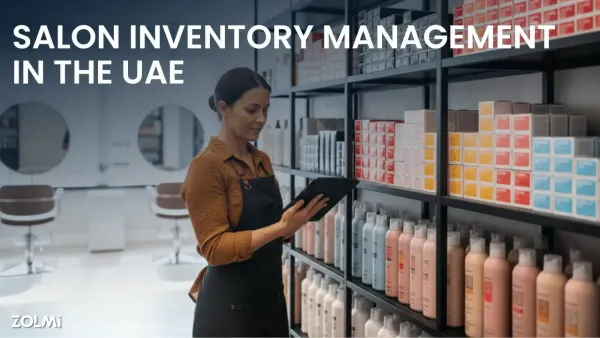 Salon Inventory Management: A Complete Guide for UAE Salons | Zolmi