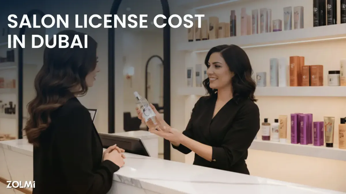 Salon License Cost in Dubai: A Detailed 2026 Breakdown | Zolmi